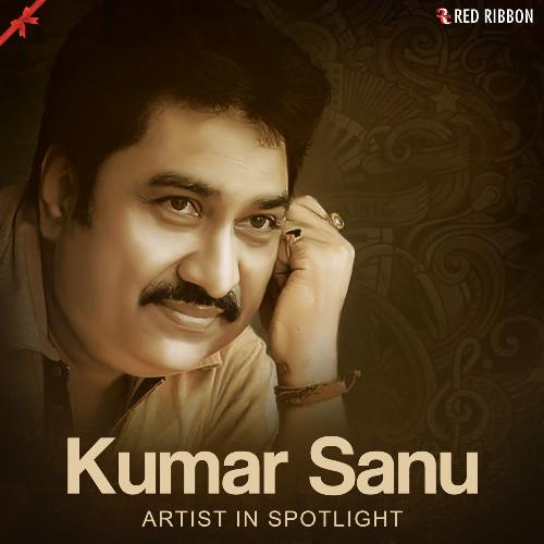 Kumar Sanu - Artist in Spotlight Kumar Sanu MP3 Download